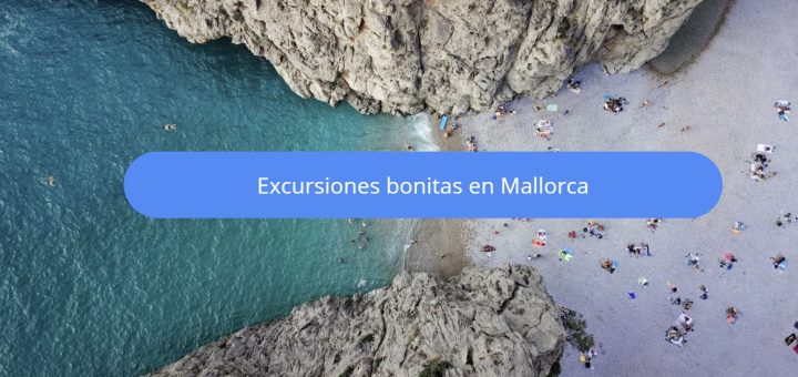 excursiones bonitas mallorca