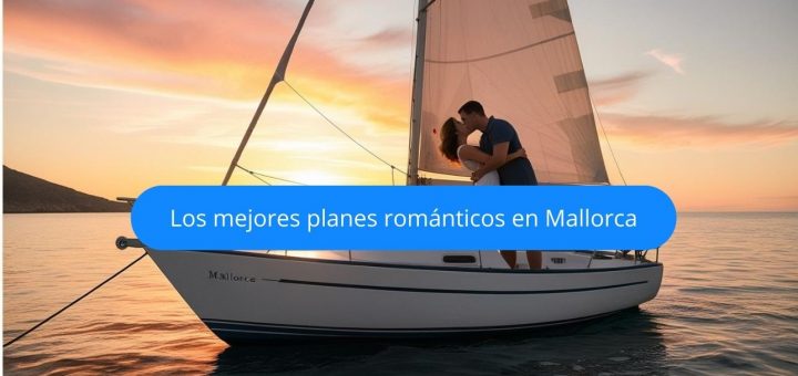 planes romanticos mallorca